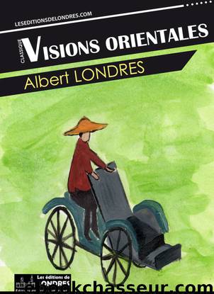 Visions orientales by Albert Londres