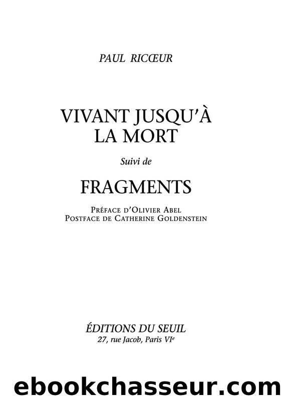 Vivant jusqu'Ã  la mort. Suivi de Fragments by Paul Ricoeur & PAUL RICŒUR