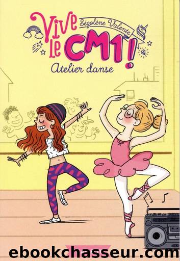 Vive le CM1 ! 2 Atelier danse by Ségolène Valente