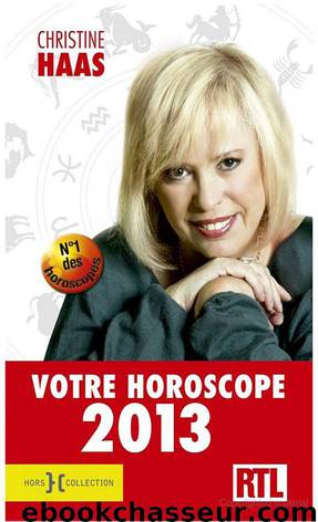 Votre Horoscope 2013 by Haas Christine