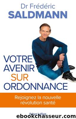 Votre avenir sur ordonnance by Saldmann Frédéric & Frédéric Saldmann