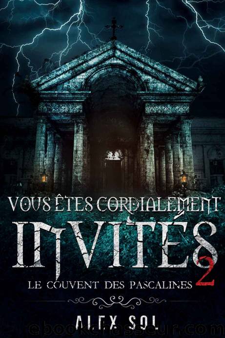 Vous Ãªtes cordialement invitÃ©s 2 (French Edition) by Alex Sol