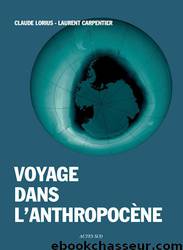 Voyage dans l'anthropocène by Claude Lorius & Laurent Carpentier