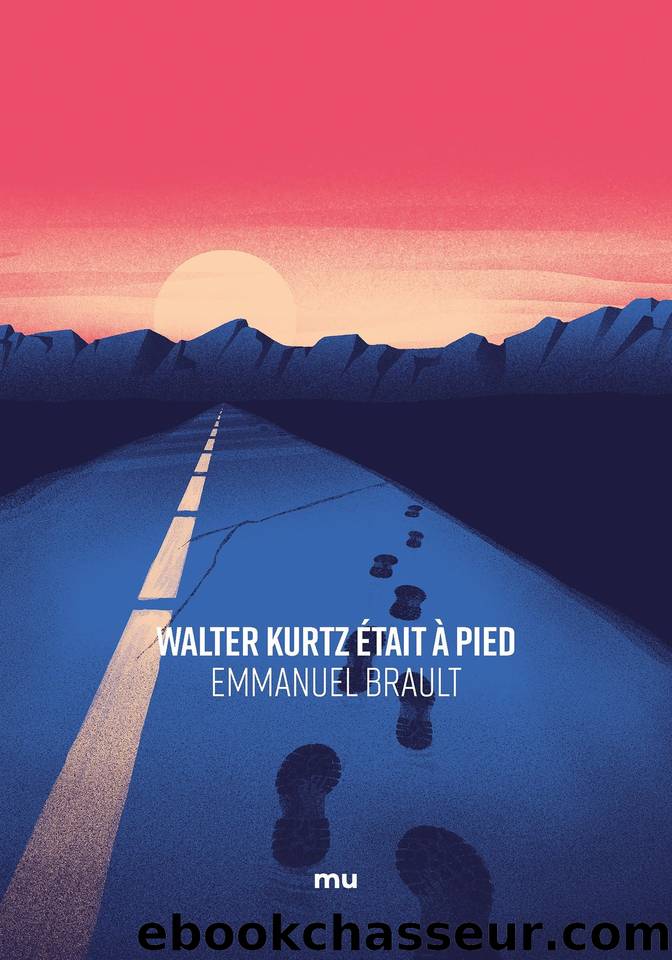 Walter Kurtz Ã©tait Ã  pied by Emmanuel Brault