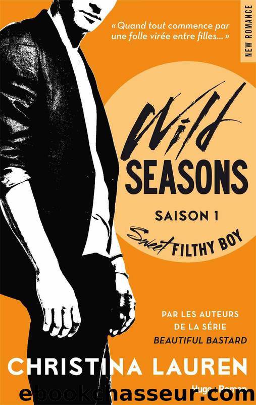 Wild Seasons Saison - 1 - Sweet filthy boy by Lauren Christina