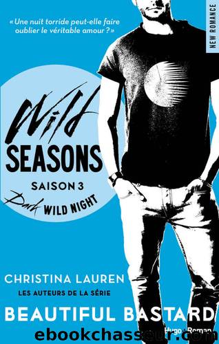 Wild Seasons T3 - Dark wild night by Christina Lauren