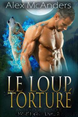 Wolf Falls - T2 - Le Loup TorturÃ© by McAnders Alex