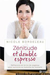 Zénitude et double espresso by Nicole Bordeleau