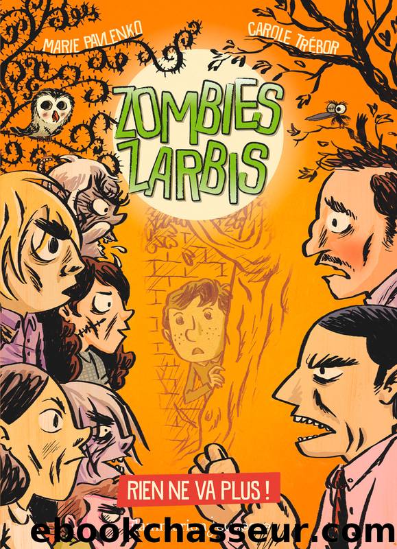 Zombies zarbis (T2) - Rien ne va plus ! by Marie Pavlenko Carole Trebor