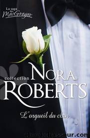 l'orgeuil du clan T9 by Nora Roberts