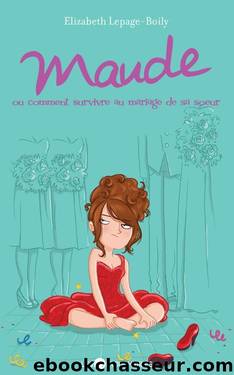 ou comment survivre au mariage de sa soeur by Elizabeth Lepage-Boily