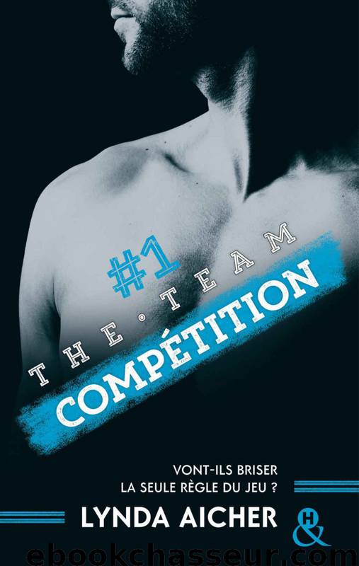 #1 Compétition - Série The Team by Lynda Aicher
