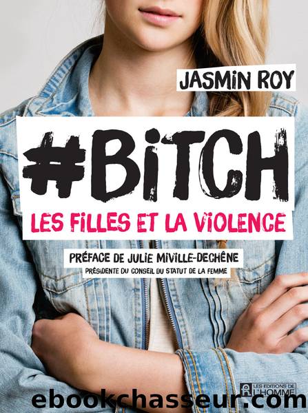 #Bitch by Jasmin Roy