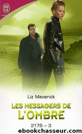 [2176-3] Les Messagers de L'Ombre by Maverick Liz