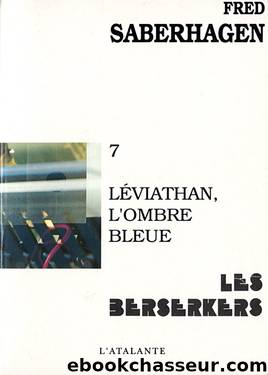 [Berserkers-7]Léviathan, l'ombre bleue by Saberhagen Fred