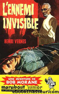 [Bob Morane-036] L'Ennemi invisible by Vernes Henri