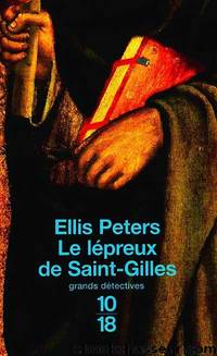 [Cadfael-05] Le lÃ©preux de Saint-Gilles by Peters Ellis