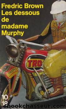 [Ed & Am Hunter-07] Les dessous de Madame Murphy by Brown Fredric