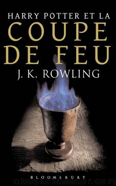 [Harry potter 4] harry potter et la coupe de feu by J. K. Rowling