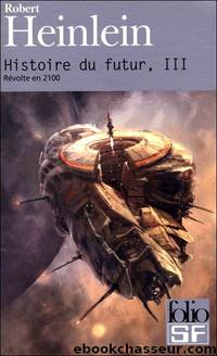 [Histoire du futur-3] RÃ©volte en 2100 by Heinlein Robert