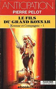 [Konnar et Compagnie-1] Le Fils du Grand Konnar by Pelot Pierre