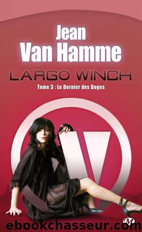 [Largo Winch 03] Le Dernier des Doges by Van Hamme Jean