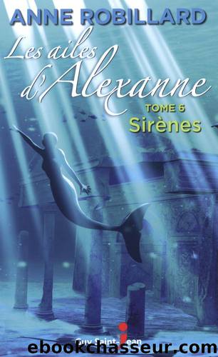 [Les Ailes d'Alexanne-6]SirÃ¨nes Anthologie by Anne Robillard