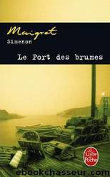 [Maigret 015] le port des brumes by Georges Simenon