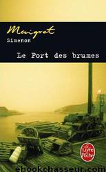 [Maigret-015] Le port des brumes by Simenon Georges