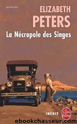 [Peabody-15] La NÃ©cropole des Singes by Peters Elizabeth
