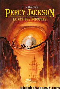 [Percy Jackson-2] La Mer des monstres by Riordan Rick
