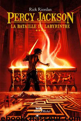 [Percy Jackson-4] La Bataille du labyrinthe by Riordan Rick