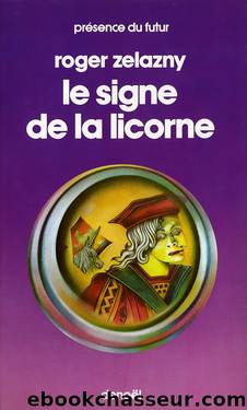 [Princes d'Ambre-03] Le signe de la Licorne by Zelazny Roger
