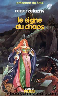 [Princes d'Ambre-08] Le signe du chaos by Zelazny Roger