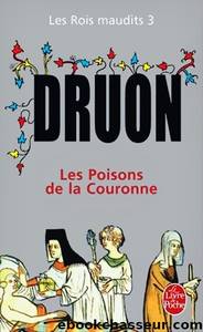 [Rois maudits 3] les poisons de la couronne by Maurice Druon
