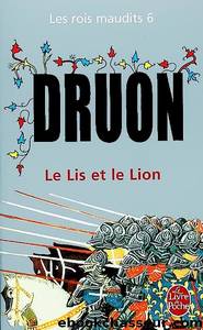 [Rois maudits 6] le lis et le lion by Maurice Druon
