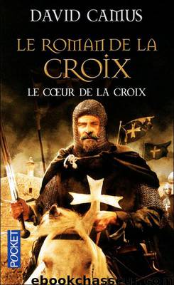 [Roman de la Croix-1] Le Coeur de la Croix by Camus David