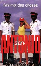 [San Antonio – 98] – Fais-moi des choses by Dard Frédéric