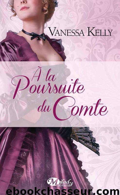 À la poursuite du comte (PEMBERLEY) (French Edition) by Vanessa Kelly