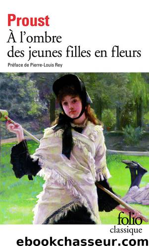 À la recherche du temps perdu II - À l'ombre des jeunes filles en fleurs by Marcel Proust