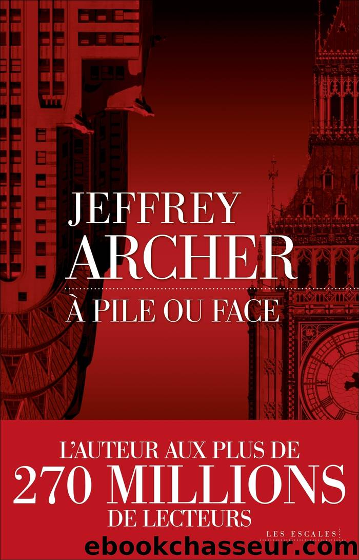 Ã pile ou face by Jeffrey Archer
