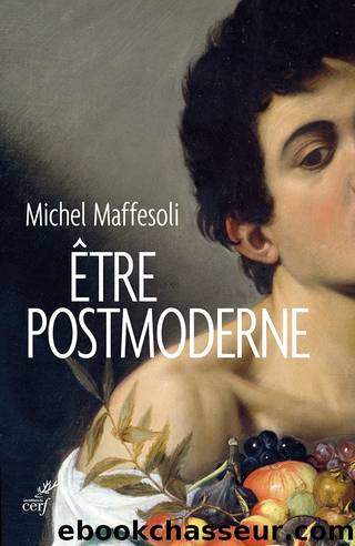 Ãtre postmoderne by Michel Maffesoli