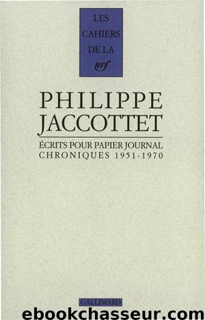 Écrits pour papier journal by Philippe Jaccottet