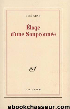 Éloge d'une Soupçonnée by René Char