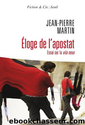 Éloge de l'apostat by Jean-Pierre Martin