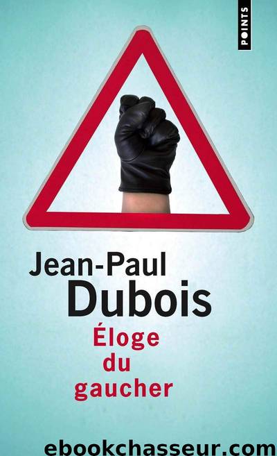 Éloge du gaucher by Jean-Paul Dubois