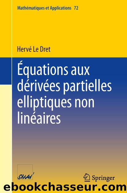 Équations aux dérivées partielles elliptiques non linéaires by Herve Le Dret
