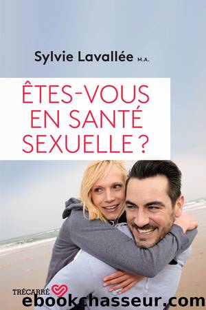 Êtes-vous en santé sexuelle ? by Sylvie Lavallée