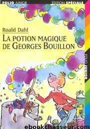 -La potion magique de Georges Bouillon by Roald Dahl