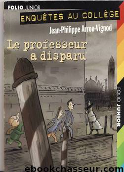 -Le professeur a disparu by Jean-Philippe Arrou-Vignod
